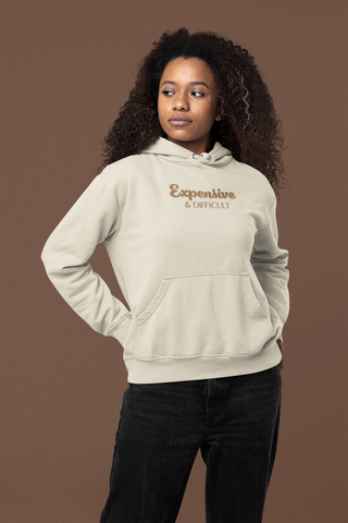 Hot Girl Expensive & Difficult Women's Hoodie - Hot Girl Apparel